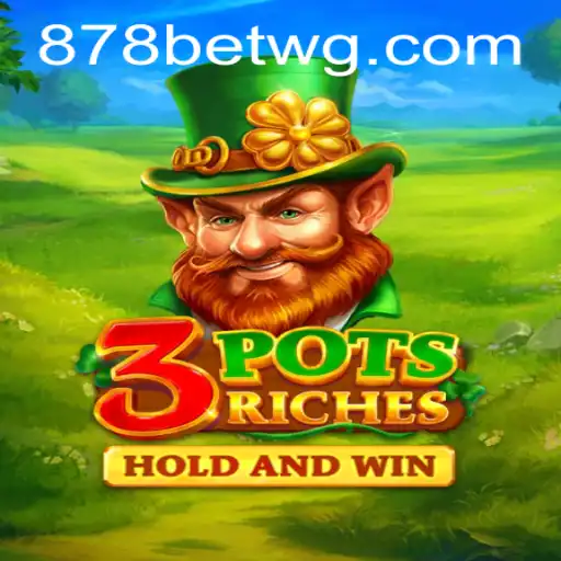 3potsRiches: Descubra a Emoção do Novo Jogo da 878bet